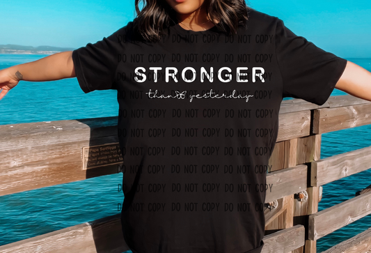 Stronger than yesterday - DTF