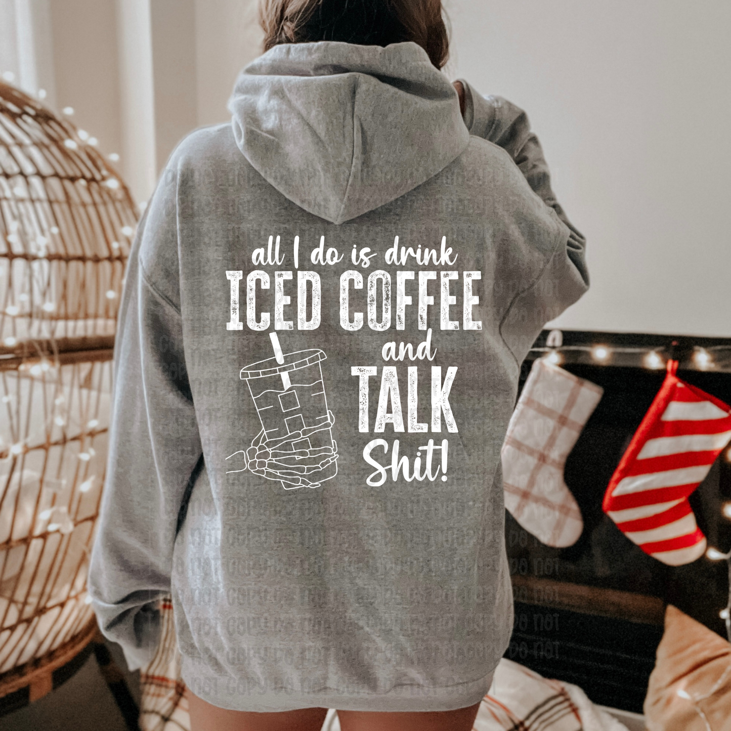 All I do is drink iced coffee and talk shit  - DTF