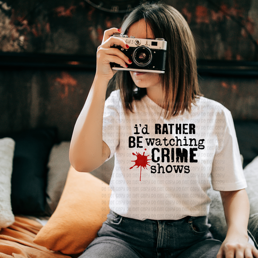 I'd rather be watching crime shows - DTF