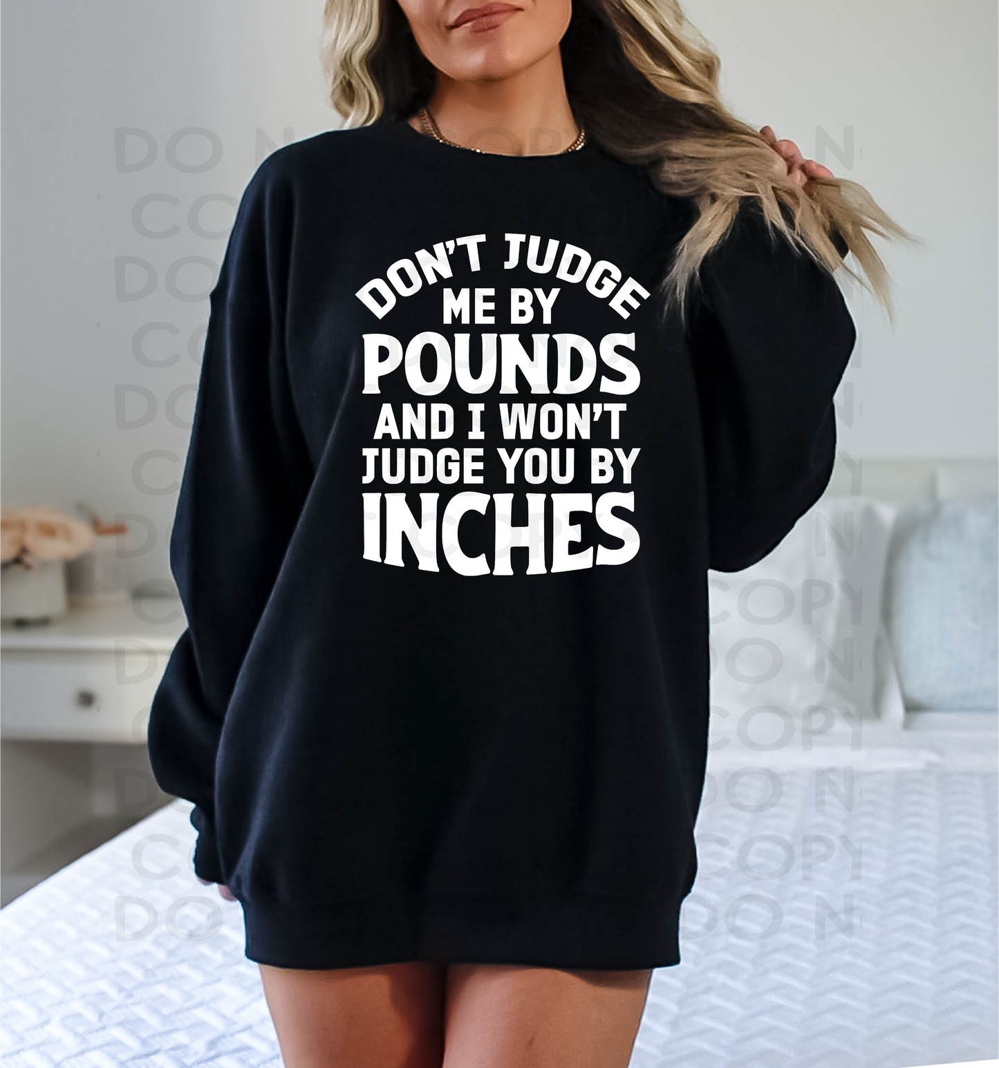 Don't judge me by pounds in white - DTF