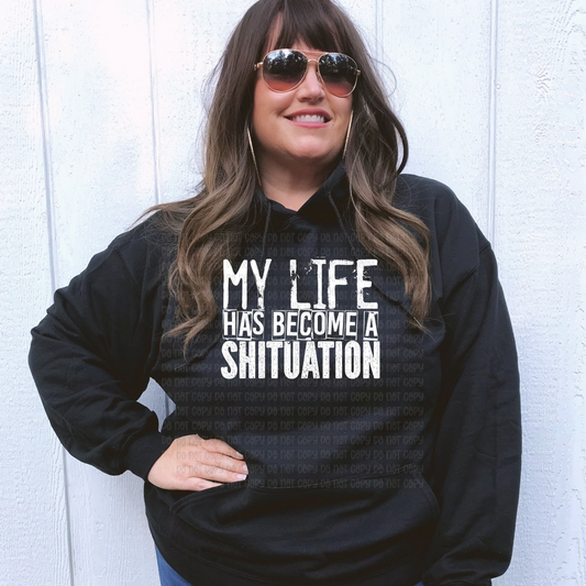My life has become a shituation  - DTF