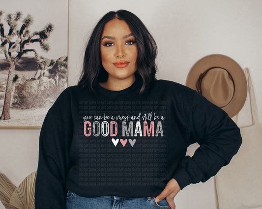 You can still be a mess and be a good Mama - DTF