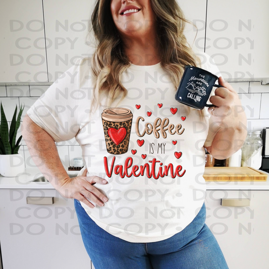 Coffee is my valentine - DTF