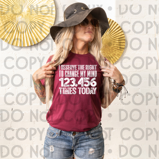 I reserve the right to change my mind White writing - DTF