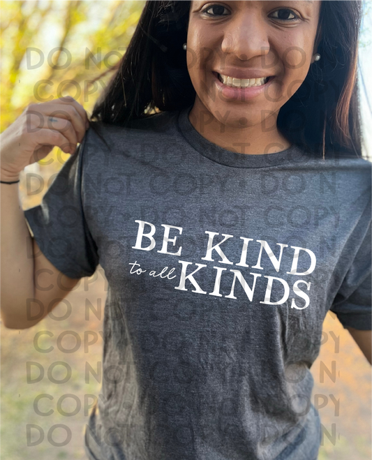 Be kind to all kinds - DTF