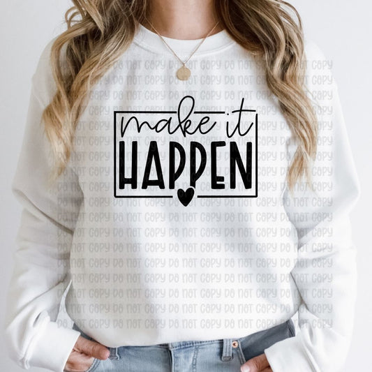 Make it happen - DTF