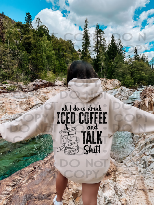 All I do is drink iced coffee and talk shit in black - DTF