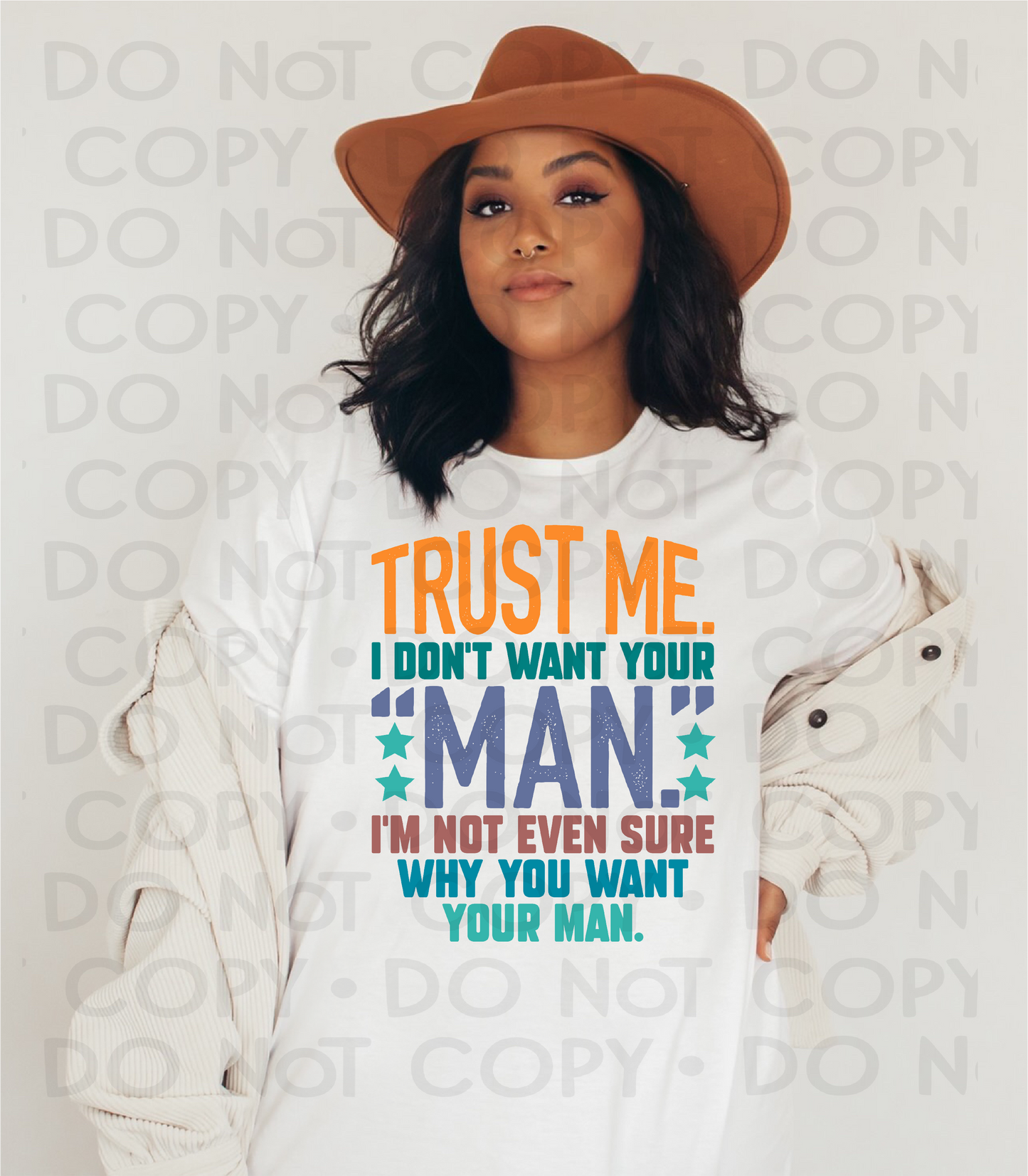 Trust me I don't want your man - DTF