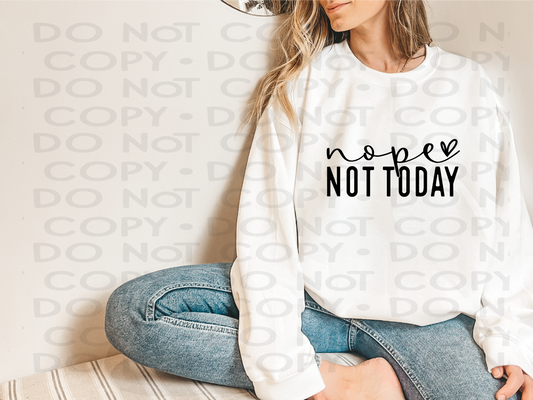 Nope not today in black - DTF