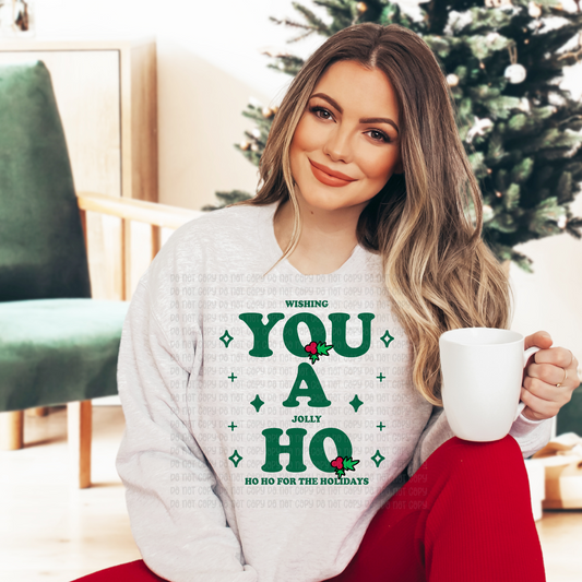 You a ho in Green- DTF