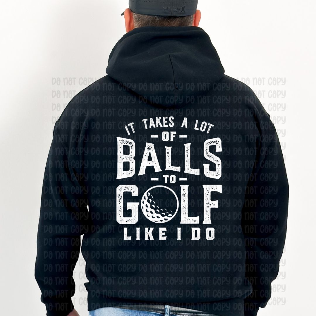 It takes a lot of balls - DTF