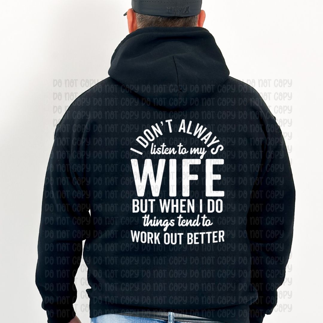 I don't always listen to my wife - DTF