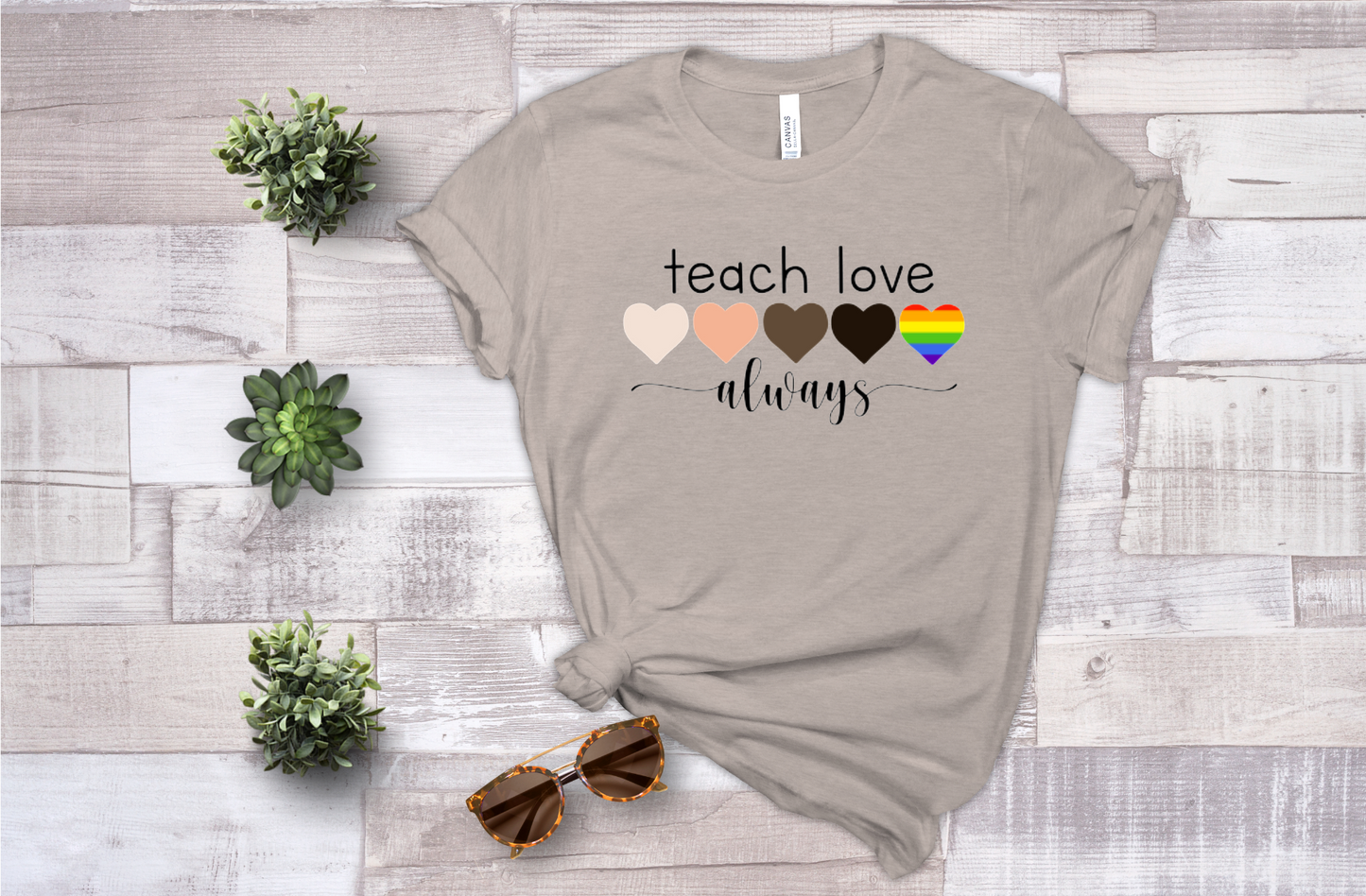Teach Love Always - Sublimation